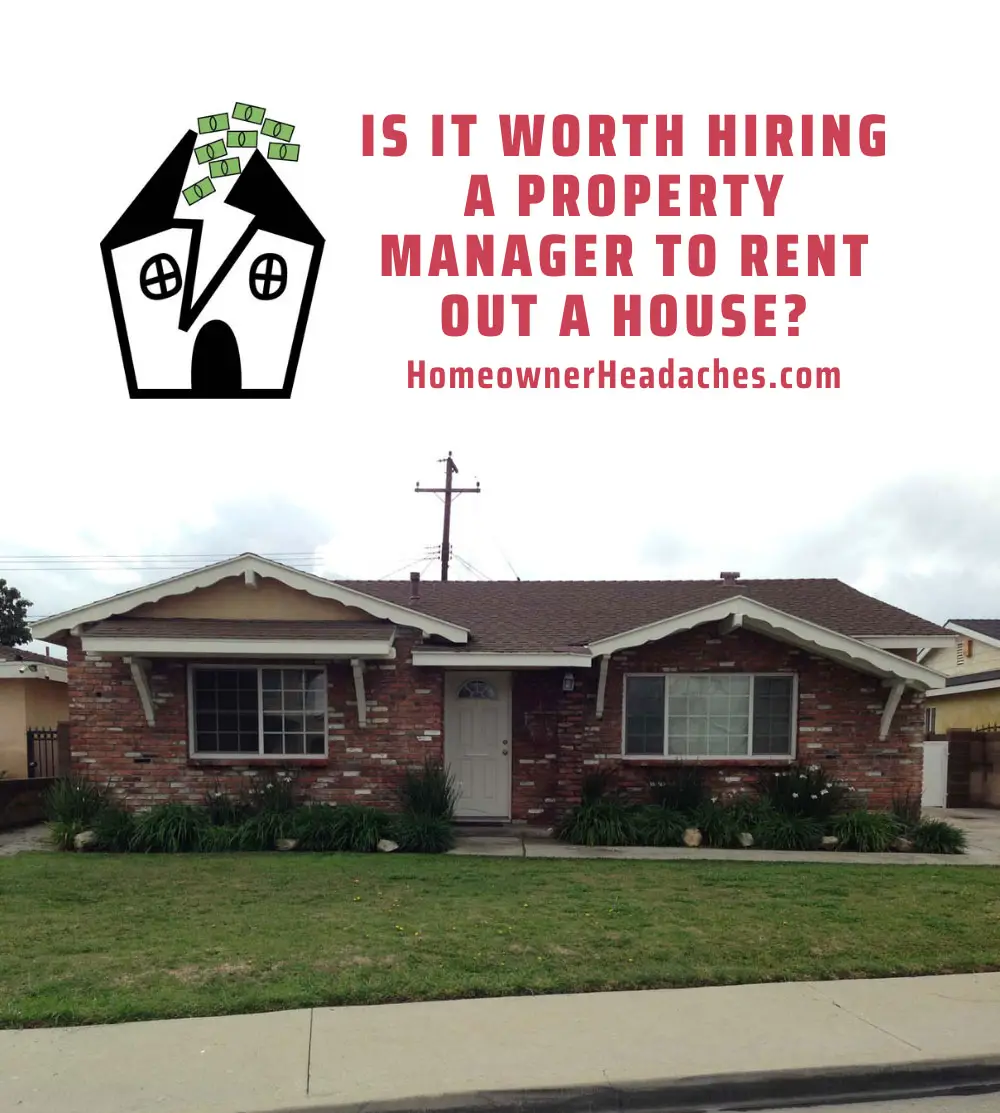 Is It Worth Hiring A Property Manager To Rent Out A House?
