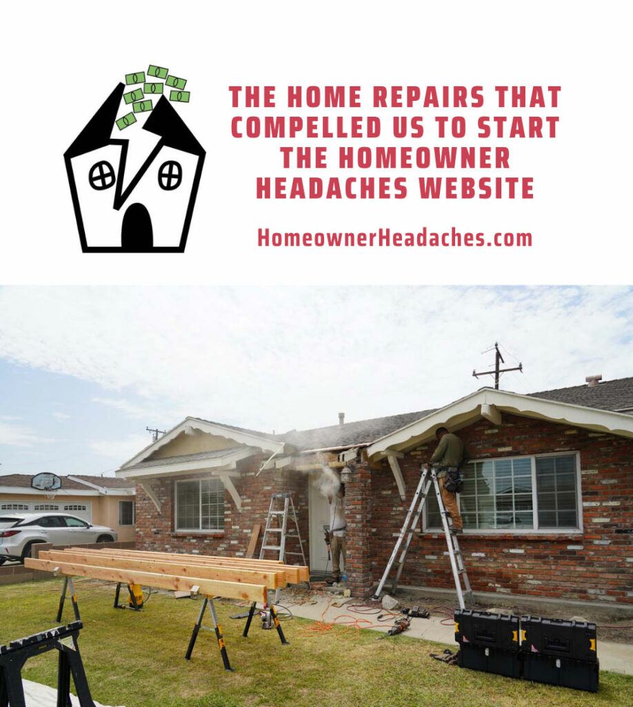 The Home Repairs That Became Our Homeowner Headaches Story