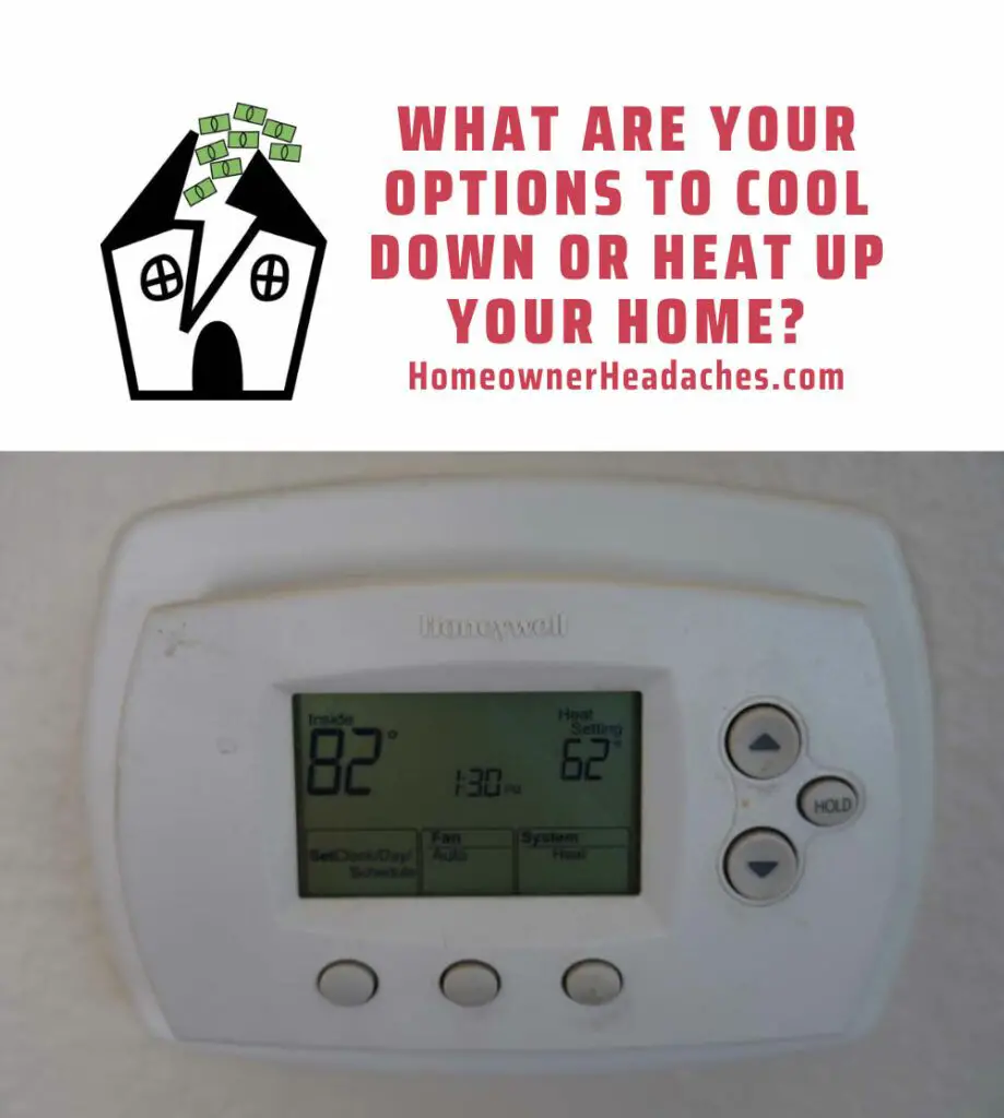 How To Cool Or Heat Up Your Home? Some Options To Consider